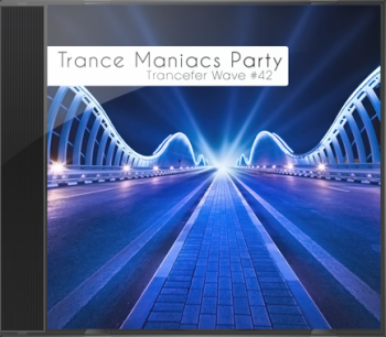 Trance Maniacs Party: Trancefer Wave #42