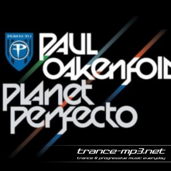 Paul Oakenfold - Planet Perfecto 005 (09-12-2010)
