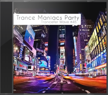 Trance Maniacs Party: Trancefer Wave #45
