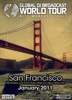 Markus Schulz - Global DJ Broadcast 2011.01.06, World Tour - San Francisco