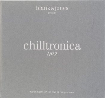 Blank & Jones pres. Chilltronica No. 2 (Music For The Cold & Rainy Season)