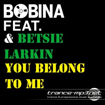 Bobina And Betsie Larkin-You Belong To Me-2011