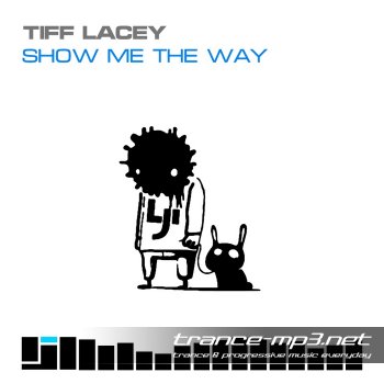 Tiff Lacey-Show Me The Way-2011