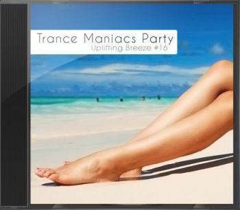 Trance Maniacs Party: Uplifting Breeze #16