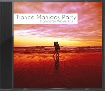 Trance Maniacs Party: Trancefer Wave #51