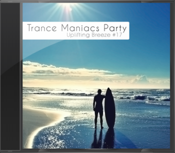 Trance Maniacs Party: Uplifting Breeze #17
