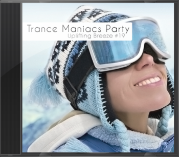 Trance Maniacs Party: Uplifting Breeze #19
