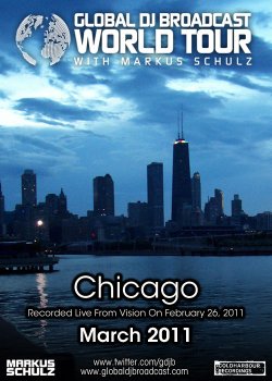 Markus Schulz - Global DJ Broadcast World Tour: Vision, Chicago (03-03-2011)