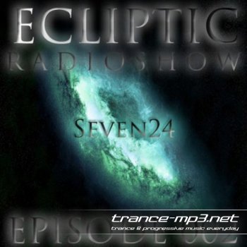 Seven24 - Ecliptic Episode 002 (13.03.2011)
