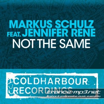 Markus Schulz Feat Jennifer Rene-Not The Same-2011