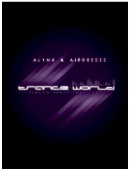 Alynu & AirBreeze - Trance World Part 86 @ Trance Vibrations Radio