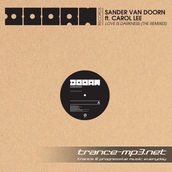 Sander Van Doorn Feat Carol Lee-Love Is Darkness Remixes-2011