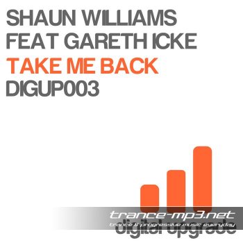Shaun Williams Feat Gareth Ickle-Take Me Back-2011