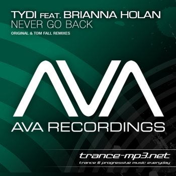 TyDi Feat Brianna Holan-Never Go Back-2011
