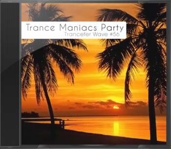 Trance Maniacs Party: Trancefer Wave #56