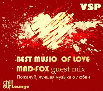 VSP - Best Music Of Love - Mad-Fox (The Space Way) Guest Mix (04-04-2011)