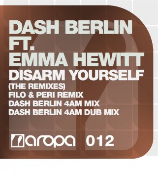 Dash Berlin Feat Emma Hewitt-Disarm Yourself The Remixes-2011