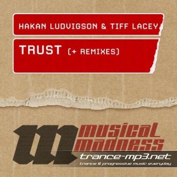 Hakan Ludvigson Ft. Tiff Lacey - Trust-WEB-2011