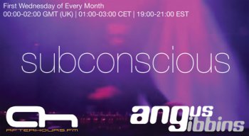 Angus Gibbins - Subconscious 009 with Dakova Dae's Guest Mix 01-06-2011 