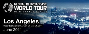 Global DJ Broadcast World Tour recorded live from Avalon in Los Angeles, California 02-06-2011