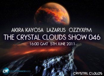 Akira Kayosa, OzzyXPM, Lazarus - The Crystal Clouds 046 (05-06-2011)