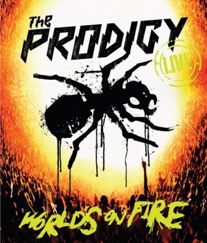 The Prodigy - World's On Fire (DVDRip) 2011
