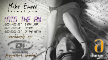 Into The AM - Hosted by Mike Emvee 24-06-2011