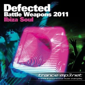 Defected Battle Weapons 2011: Ibiza Soul 2011