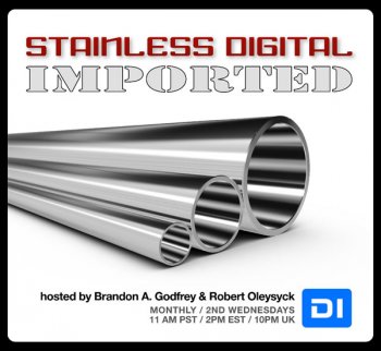 Stainless Digital IMPORTED Radio 005 (July 2011) - with Brandon A Godfrey 13-07-2011