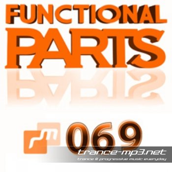 Functional Parts 069 (15 July 2011) - Zan, Ray Mack, Andrey Mikhailov, Arthur Deep 15-07-2011
