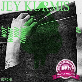 Jey Kurmis - Not What You Think EP 2011