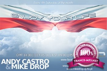 Andy Castro & Mike Drop - Enjoy Your Life 003 27-08-2011