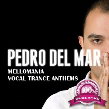 Pedro Del Mar - Mellomania Vocal Trance Anthems 173 05-09-2011