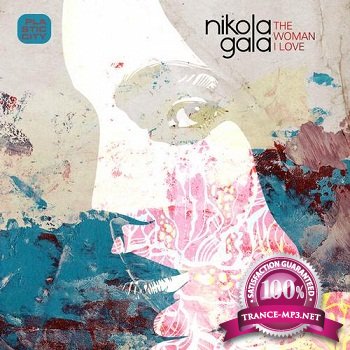 Nikola Gala - The Woman I Love (2011)