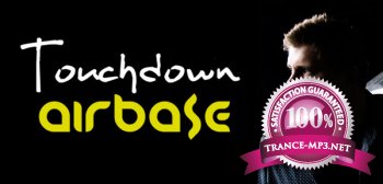 Airbase presents - Touchdown Airbase 042 05-10-2011