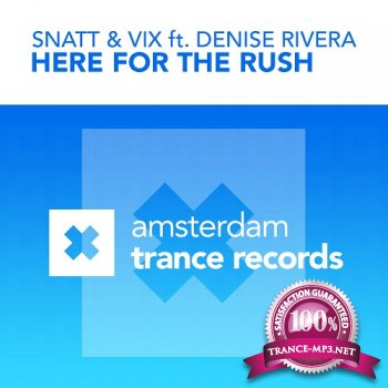 Snatt & Vix feat Denise Rivera - Here For The Rush (AMSTR001) WEB 2011