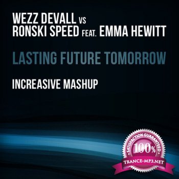 Wezz Devall vs. Ronski Speed Feat Emma Hewitt - Lasting Future Tomorrow (Increasive Mashup)-WEB-2011