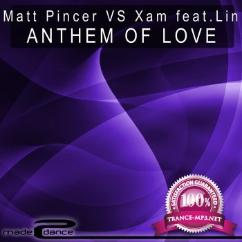 Matt Pincer Vs Xam feat. Lin - Anthem Of Love (M2DM034) WEB 2011