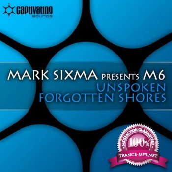 Mark Sixma presents M6-Unspoken Forgotten Shores-CVSA141-WEB-2011