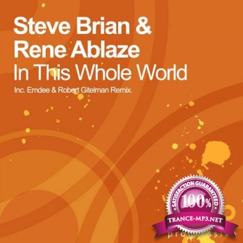 Steve Brian and Rene Ablaze-In This Whole World-INFRAP051-WEB-2011