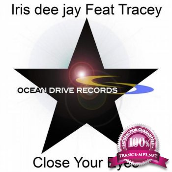 Iris Dee Jay feat. Tracey - Close Your Eyes - (ODR381) - WEB - 2011