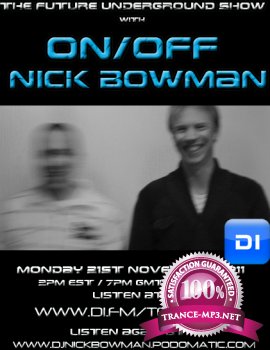 Nick Bowman Presents - The Future Underground Show November 2011