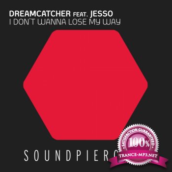 Dreamcatcher Feat Jesso-I Don't Wanna Lose My Way-SPC103-WEB-2011