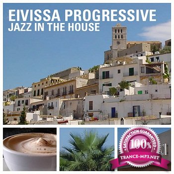 Eivissa Progressive: Jazz In The House (2011)