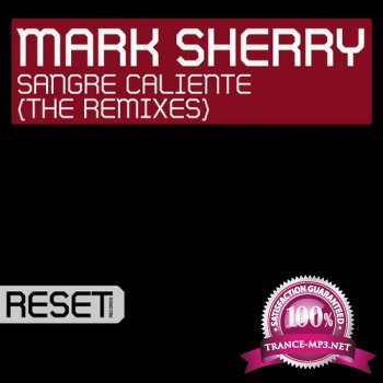 Mark Sherry - Sangre Caliente (The Remixes)-(RS172)-WEB-2011