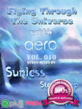 A.e.r.o - Flying Through The Universe Vol. 010 Sunless & StereoDeep Guest-Mixes (05.12.2011)