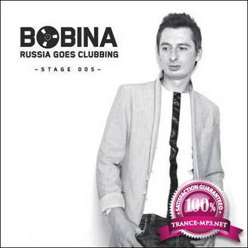 Bobina  Russia Goes Clubbing (Stage 005) (2011)