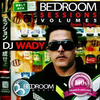 Bedroom Sessions Volumen 5 Tokyo DJ Wady (2012)
