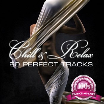 Chill & Relax. 60 Perfect Tracks (2012)