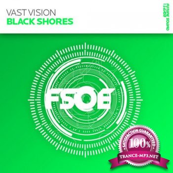 Vast Vision-Black Shores Incl Bjorn Akesson Remix-FSOE043-WEB-2011